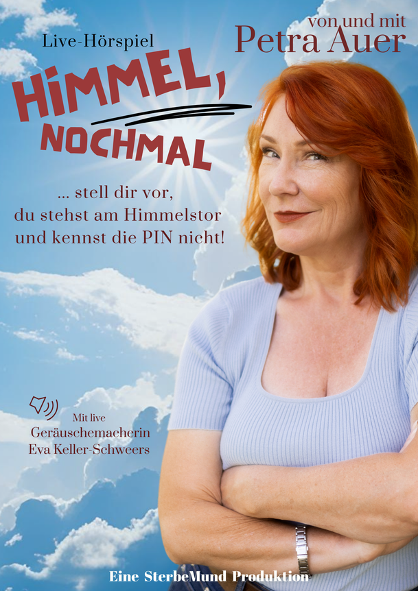 Mit ihrem Live-H&ouml;rspiel "Himmel, nochmal!" steht Petra Auer am 18. M&auml;rz auf der Iberl-B&uuml;hne in M&uuml;nchen.