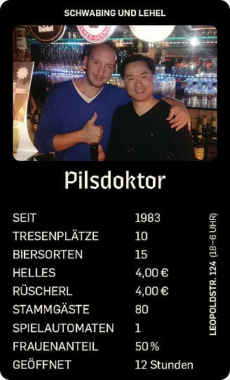 Bei Schwabingern, die nachts noch Durst haben seit vielen Jahren ein Brett: der Pilsdoktor.