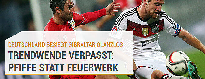 Die Pressestimmen zum Spiel der DFB-Elf gegen Gibraltar - hier: Sport1.de