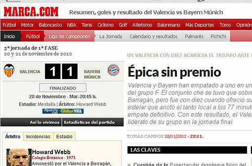 Marca.com schreibt von einem "Heldenepos ohne Sieg". Beide Blätter thematisieren so die Tatsache, dass Valencia nach dem Ausschluss von Antonio Barragan fast eine Stunde lang nur zu Zehnt war.