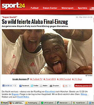 Das österreichische Portal &bdquo;oe24.at&ldquo; beschäftigt sich mit der Bayern-Party nach dem Spiel und Österreichs Star-Spieler David Alaba: 
&bdquo;`Wembley, wir kommen!` twitterte der Jungstar des österreichischen Nationalteams. Für Alaba wird mit dem Finaleinzug mit einem Jahr Verspätung doch noch ein Traum wahr: Letzte Saison war der Wiener ja wegen einer Gelbsperre im &bdquo;Finale dahoam&ldquo; gegen Chelsea gesperrt. Heuer kann den 20-Jährigen nur noch eine Verletzung um die Teilnahme am Finale bringen.&ldquo;