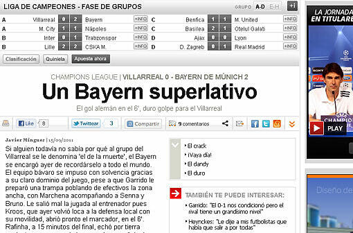 AS: &bdquo;Ein Bayern voller Superlative. Wenn einer nicht mehr wusste, warum die Staffel von Villarreal die Todesgruppe genannt wird, haben es die Bayern jetzt aller Welt in Erinnerung gerufen. Müller und über allen anderen Ribery haben die Defensive von Villarreal pulverisiert. Die Überlegenheit der Bayern war erdrückend.&ldquo;