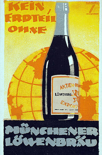 "Kein Erdteil ohne..." 1925 wirbt Löwenbräu mit diesem Ludwig-Hohlwein-Plakat.