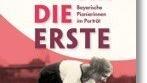 "Ich war die Erste - Bayerische Pionierinnen im Porträt" von Adelheid Schmidt-Thomé (220 Seiten; 19,90 €; erschienen im Allitera-Verlag) "Ich war die Erste - Bayerische Pionierinnen im Porträt" von Adelheid Schmidt-Thomé (220 Seiten; 19,90 €; erschienen im Allitera-Verlag)
