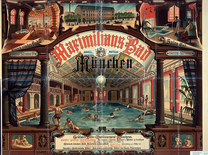 Werbeplakat für das Maximiliansbad - das "größte Badeetablissement" Münchens aus dem Jahr 1885 in der Herrnstraße. Da, wo heute der Altstadtring verläuft.