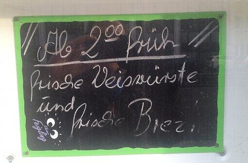 Hier gibt's ab 2 Uhr in der Früh frische Weißwürste.