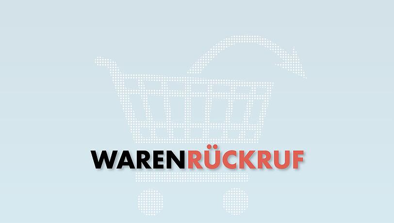 Die im Text genannte Ware wurde zurückgerufen.