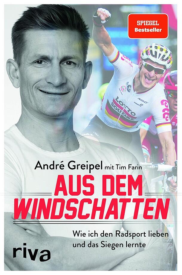 "Aus dem Windschatten" von André Greipel (Riva-Verlag, 224 Seiten, 18 Euro). "Aus dem Windschatten" von André Greipel (Riva-Verlag, 224 Seiten, 18 Euro).