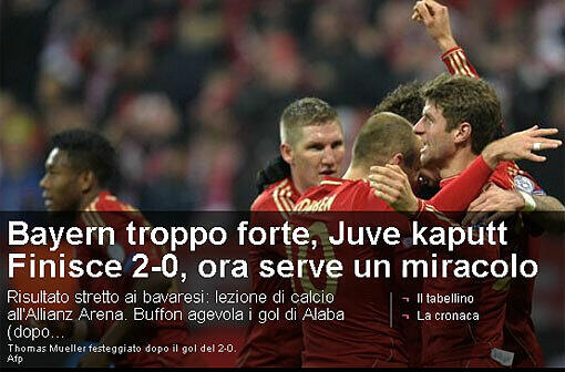 Italiens Fachblatt "Gazetta dello Sport" titelt: "Bayern zu stark, Juve (auf Deutsch) kaputt, jetzt hilft nur noch ein Wunder"