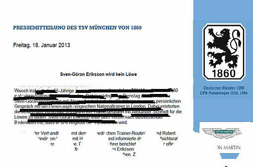 18.01.2013: Sven-Göran Eriksson erteilt eine Absage an den TSV 1860 München: &bdquo;Seit dem ersten Kontakt mit dem Verein im November ist einige Zeit vergangen und wir alle wissen, wie schnelllebig das Profi-Fußballgeschäft ist. Deshalb bitte ich alle Beteiligten, meine Entscheidung zu respektieren. Ich wünsche meinem Freund Hasan Ismaik und dem TSV 1860 München viel Erfolg für die Zukunft&ldquo;, sagte der Schwede.