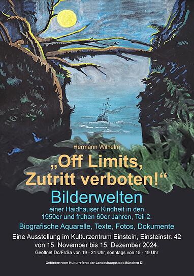 Das Plakat zur Ausstellung "Off Limits, Zutritt verboten!- Bilderwelten einer Haidhauser Kindheit von 1950 bis zu den frühen 60er Jahren". Teil 2.Es erscheint auch ein Begleitband.