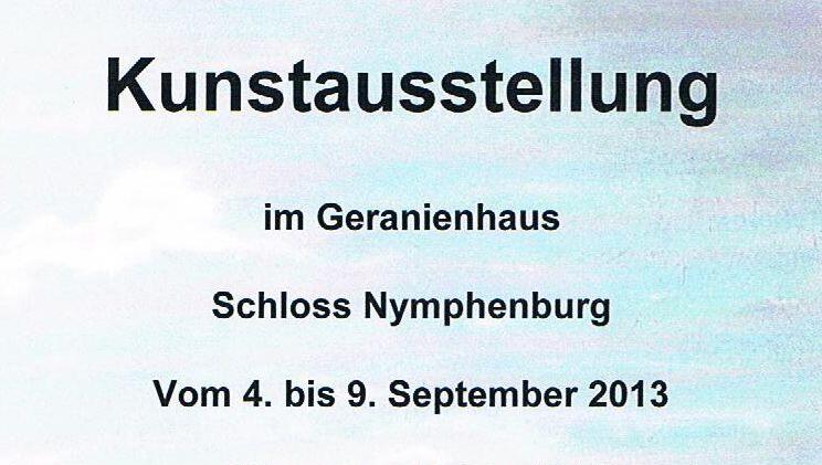 Anfang September ist Kunstausstellung im Geranienhaus des Schloss Nymphenburg. Anfang September ist Kunstausstellung im Geranienhaus des Schloss Nymphenburg.