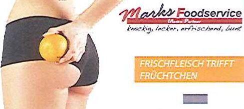 "Frischfleisch trifft Früchtchen".