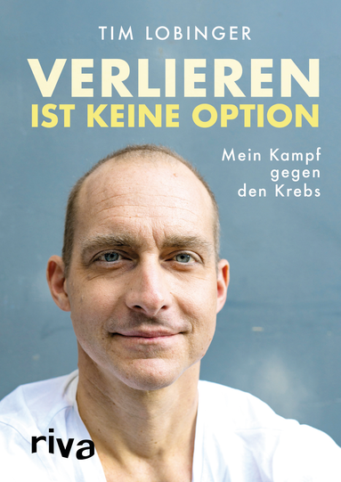 "Verlieren ist keine Option" &ndash; das Buch von Tim Lobinger.