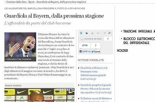 Corriere della Sera: "Herr Pep! Jetzt werden wir wirklich feststellen können, ob Guardiola der beste Trainer der Welt ist. Wenn es eine Mannschaft gibt, die Barcelona ähnelt, ist es Bayern. München hat Barcelonas Geld und die Gewohnheit, auf junge Talente zu setzen und zu gewinnen."