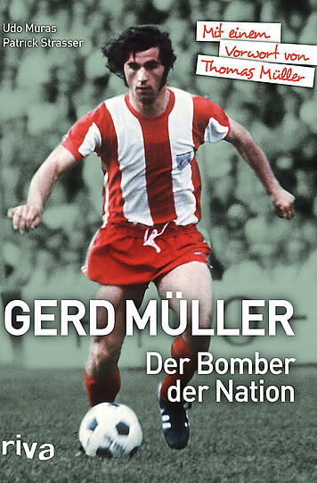 Gerd Müller &ndash; der Bomber der Nation&ldquo; von Patrick Strasser und Udo Muras erscheint im Riva-Verlag.