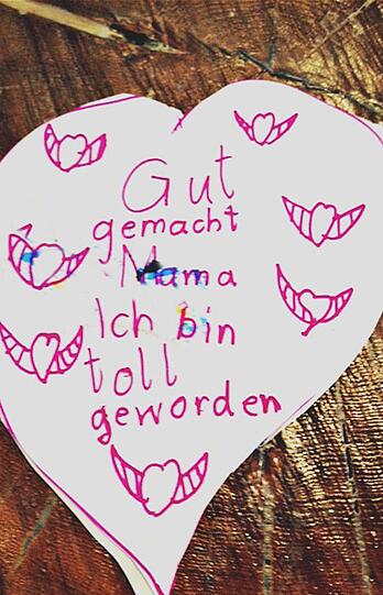 Muttertagsgeschenk von Marie (7): "Gut gemacht Mama, ich bin toll geworden."