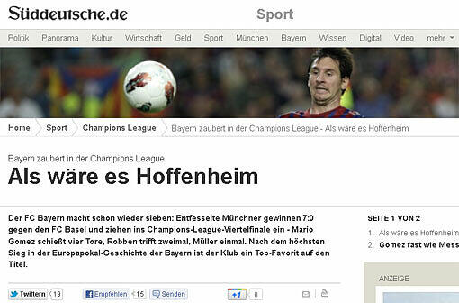 Süddeutsche.de: "Bayern zaubert in der Champions League. Als wäre es Hoffenheim. Nach dem höchsten Sieg in der Europapokalgeschichte der Bayern ist der Klub ein Top-Favorit auf den Titel."