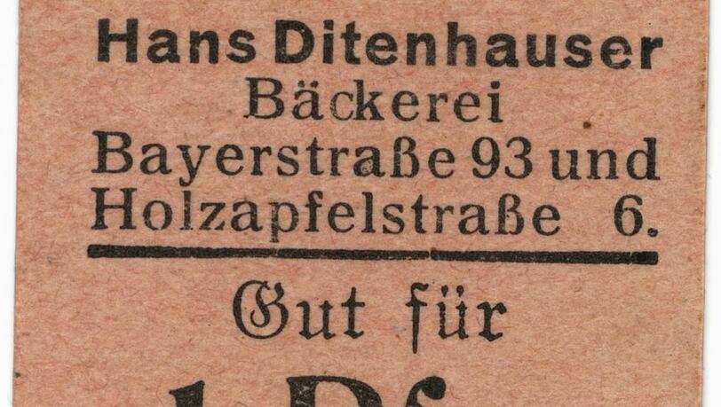 Auch die "Hans Ditenhauser Bäckerei", die damals Filialen in der Bayer- und Holzapfelstraße hat, lässt 1916 "Bäckerpfennige" drucken.