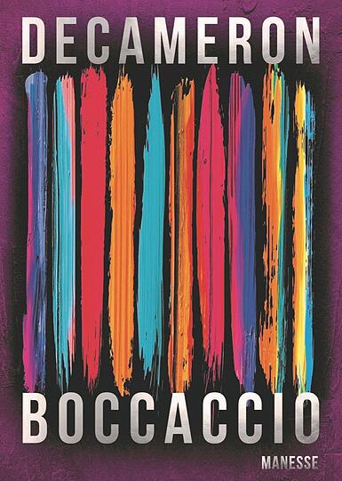 Das Cover der pr&auml;chtigen Neu&uuml;bersetzung (Manesse Verlag): &bdquo;Decameron&ldquo; von Giovanni Boccaccio, &uuml;bersetzt von Luis Ruby