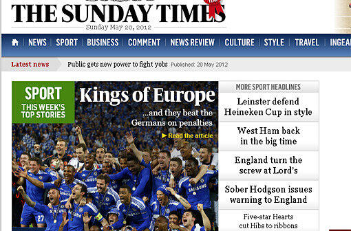 &bdquo;Sunday Times&ldquo;: &bdquo;Die Könige von Europa. Glorreicher Abend für die
Blues in München ... und sie haben die Deutschen im Elfmeterschießen
besiegt!&ldquo;