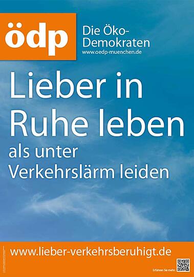 Mit dem Slogan "Lieber in Ruhe leben" wirbt die ÖDP bei der Kommunalwahl um Stimmen.