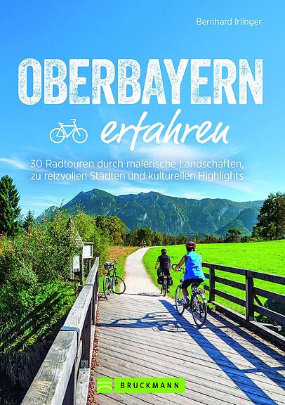 Der Radl-Führer "Oberbayern erfahren". Der Radl-Führer "Oberbayern erfahren".