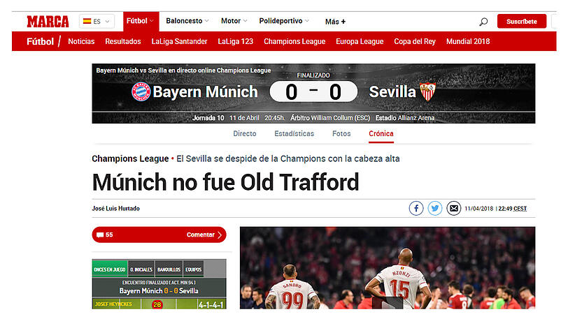 "München ist nicht der Old Trafford" titelt die spanische Marca. Dort kegelte Sevilla im Achtelfinale Manchester United aus dem Turnier. Die Spanier sprechen von einem Ausscheiden mit erhobenem Haupt.