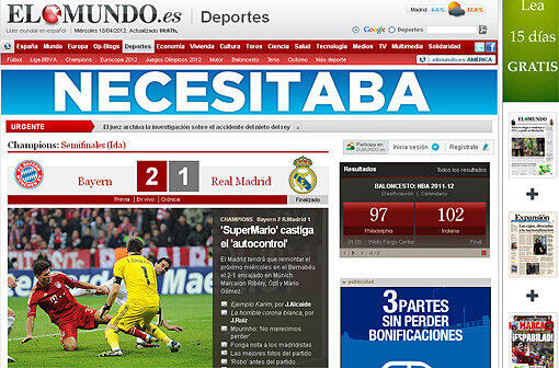 El Mundo (Spanien) titelt "Super-Mario bestraft die Selbstbeherrschung." - "Wieder einmal stolpert Real Madrid in der Hölle von München. Immer diese Deutschen! Dabei trägt der Schütze des Siegtores der Bayern einen spanischen Namen: Gómez."