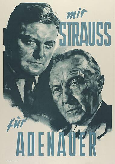 Strauß und Konrad Adenauer auf einem Wahlplakat von 1953.