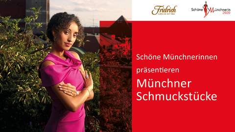 Schöne Münchnerinnen präsentieren Münchner Schmuckstücke.
