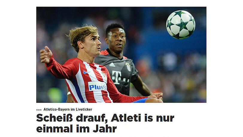 Die Sportzeitschrift "11Freunde" liefert einen Ausspruch, den sicherlich auch viele Bayern-Fans befürworten könnten. In diesem Sinne: "Scheiß drauf, Atlético ist nur einmal im Jahr!" Die Sportzeitschrift "11Freunde" liefert einen Ausspruch, den sicherlich auch viele Bayern-Fans befürworten könnten. In diesem Sinne: "Scheiß drauf, Atlético ist nur einmal im Jahr!"