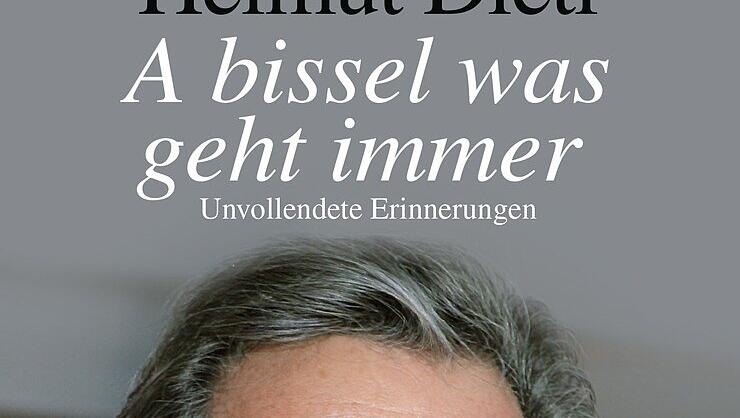 Helmut Dietl, „A bissel was geht immer“, Verlag Kiepenheuer & Witsch, Köln. Ab 8. September im Handel. Helmut Dietl, „A bissel was geht immer“, Verlag Kiepenheuer & Witsch, Köln. Ab 8. September im Handel.