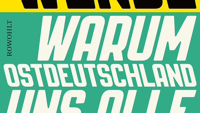 Marieke Reimann: "Zweite Wende. Warum Ostdeutschland uns alle angeht", Rowohlt-Verlag, 22 Euro. Marieke Reimann: "Zweite Wende. Warum Ostdeutschland uns alle angeht", Rowohlt-Verlag, 22 Euro.