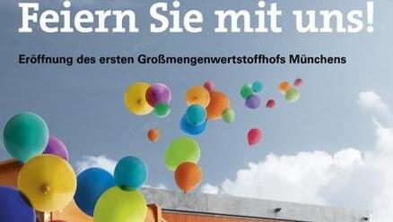 Der erste Großmengenwertstoffhof Münchens wird offiziell eröffnet. Der erste Großmengenwertstoffhof Münchens wird offiziell eröffnet.