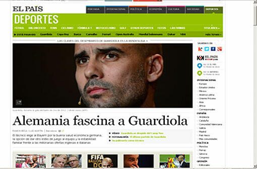 El Pais: "Salto in die Bundesliga! Pep Guardiola geht zu den Kaisern des deutschen Fußballs. Die Bayern sind der erfolgreichste, der beliebteste und der reichste Klub dort."