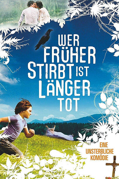 Das Werbeplakat zum Film "Wer früher stirbt ist länger tot." Das Werbeplakat zum Film "Wer früher stirbt ist länger tot."