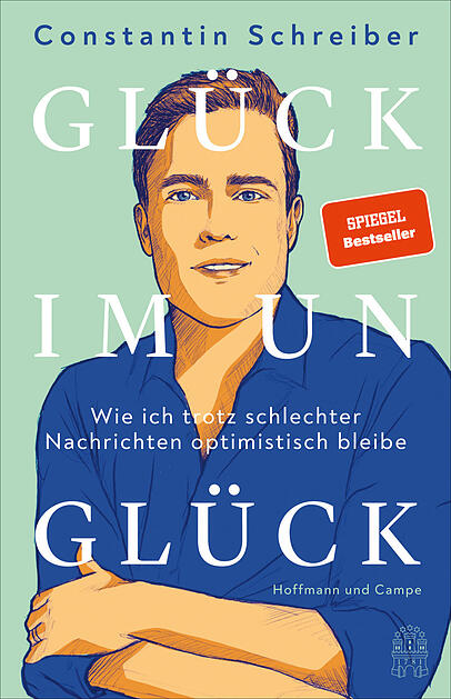 Constantin Schreibers Buch "Glück im Unglück. Wie ich trotz schlechter Nachrichten optimistisch bleibe" ist bei Hoffmann und Campe erschienen und kostet 22 Euro. Constantin Schreibers Buch "Glück im Unglück. Wie ich trotz schlechter Nachrichten optimistisch bleibe" ist bei Hoffmann und Campe erschienen und kostet 22 Euro.