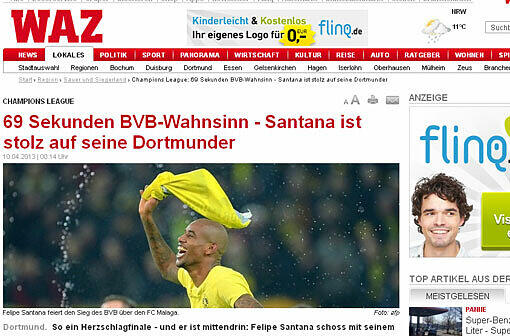 Die &bdquo;WAZ&ldquo; feiert Felipe Santana: "So ein Herzschlagfinale - und er ist mittendrin: Felipe Santana schoss mit seinem Tor zum 3:2 in der Nachspielzeit Borussia Dortmund zum Sieg gegen den FC Malaga und damit in das Halbfinale der Champions League. Eine sensationelle Geschichte des BVB."