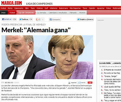 Die spanische &bdquo;Marca&ldquo; titelt mit Kanzlerin Angela Merkel, die via Facebook prophezeite: &bdquo;Deutschland gewinnt&ldquo;. Die Journalisten weisen darauf hin, es wäre zu früh zu sagen, ob die Kanzlerin das Finale am 25. Mai live im Londoner Wembley-Stadion verfolgen werde.