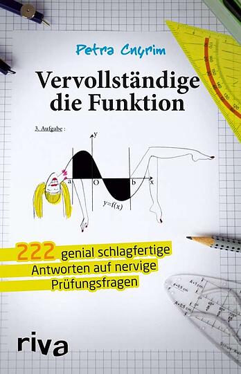 Mehr davon in: "Vervollständige die Funktion", erschienen im riva Verlag für 8,99 Euro.