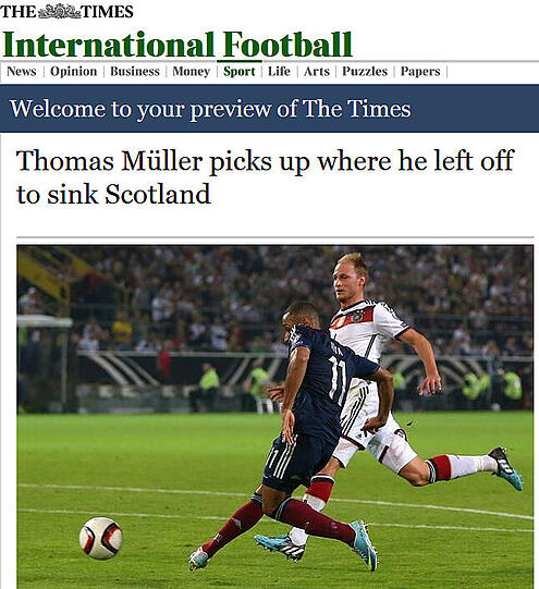 "Thomas Müller macht da weiter, wo er aufgehört hat, um Schottland zu versenken", thetimes.co.uk (Großbritannien)
