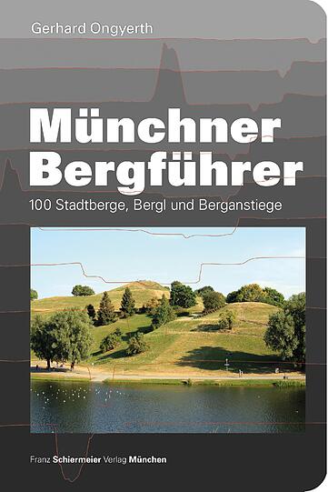 Der "Münchner Bergführer" von Gerhard Ongyerth.