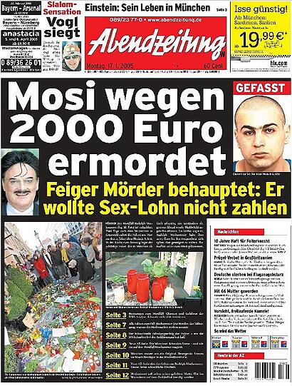 Am 17. Januar 2005 hieß es in der AZ: "Nur 35 Stunden, nachdem Rudolph Moshammer (†64) am Freitagvormittag erdrosselt in seinem Haus in Grünwald aufgefunden wurde, fasste die Polizei am Samstagabend seinen Mörder: Winzige Hautfetzen, die an der Tatwaffe, einem Elektrokabel, gesichert worden waren, sowie Spuren in Moshammers Rolls-Royce überführten einen 25-jährigen, offenbar spielsüchtigen, Iraker. Er hatte sich als Stricher angeboten. Noch in der Nacht gestand der Asylbewerber Herisch A. die Tat."
