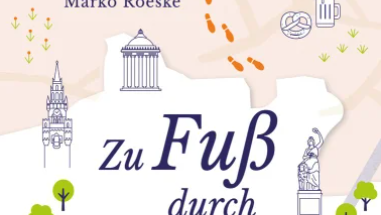 Das Buch "Zu Fuß durch München" von Marko Roeske. Das Buch "Zu Fuß durch München" von Marko Roeske.