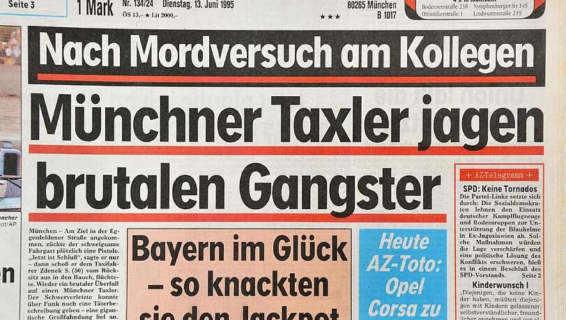 „Münchner Taxler jagen brutalen Räuber“: So berichtete die AZ am 13. Juni 1995. „Münchner Taxler jagen brutalen Räuber“: So berichtete die AZ am 13. Juni 1995.