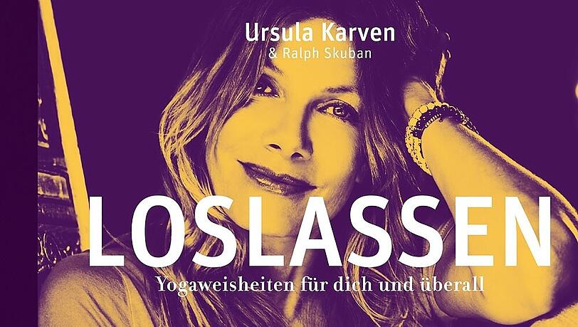 Das neue Yoga-Buch von Ursula Karven heißt "Loslassen" Das neue Yoga-Buch von Ursula Karven heißt "Loslassen"