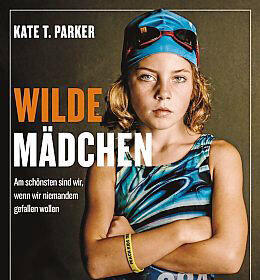 "Wilde Mädchen" von Kate T. Parker