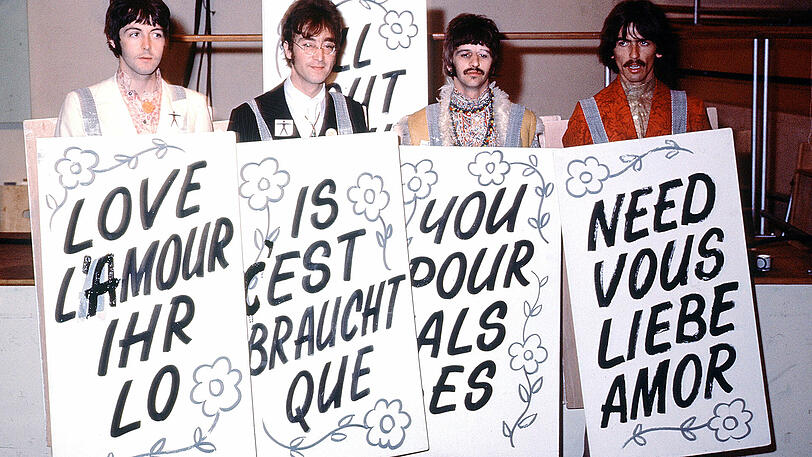 "Love is you need": Was du brauchst, ist Liebe - das Motto der Beatles zu jener Zeit.
