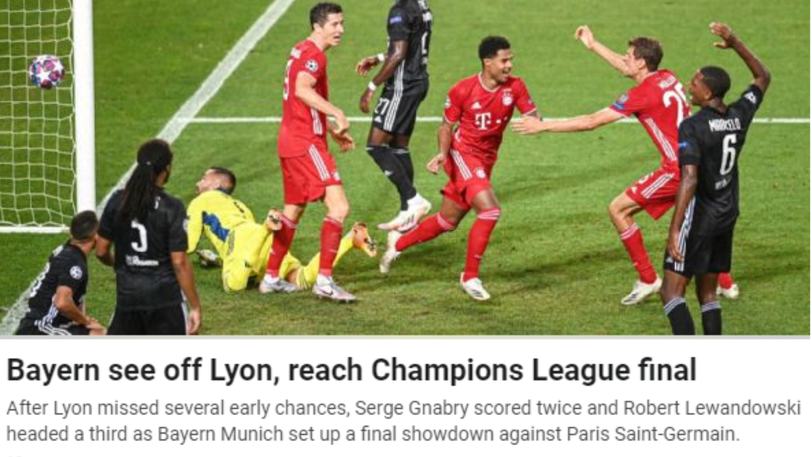 Der amerikanische Sport-Riese "ESPN" erinnert an Lyons starke Anfangsphase: "Bayern überwindet Lyon und erreicht das Finale. Nachdem Lyon früh einige Chancen ausgelassen hatten, trifft Gnabry zweimal und Lewandowski köpft den dritten Treffer." Das Finale gegen PSG werde zum "Showdown"